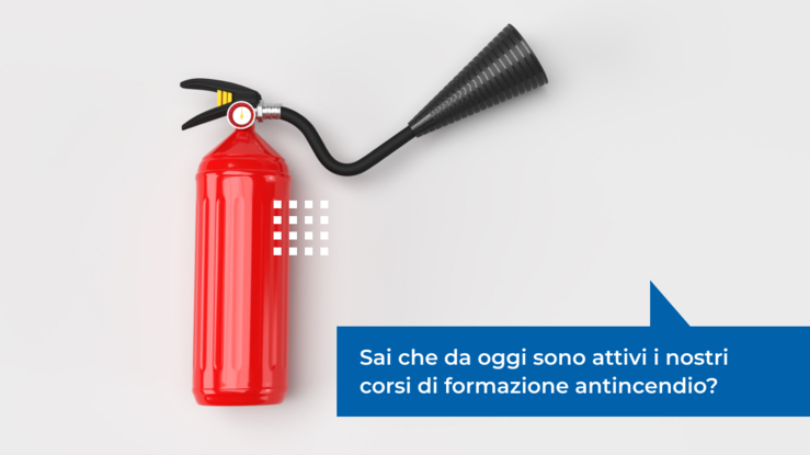 Sai che da oggi sono attivi i nostri corsi di formazione antincendio?