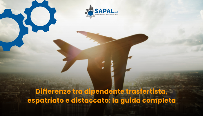  Dipendente trasfertista, espatriato e distaccato: quali sono le differenze?